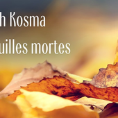 Les Feuilles Mortes (Autumn Leaves) - Joseph Kosma