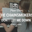 Не подведи меня (Don't Let Me Down) - The Chainsmokers