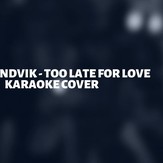 Too Late For Love - John Lundvik