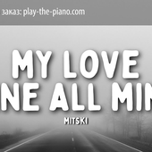 My Love Mine All Mine - Mitski